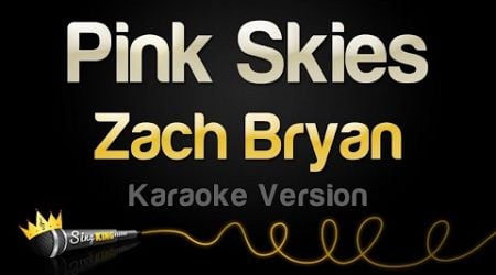 Zach Bryan - Pink Skies (Karaoke Version)