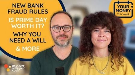 Bank fraud rules, Amazon Prime day, why you need a will, deals &amp; more (money news) #podcast ep423