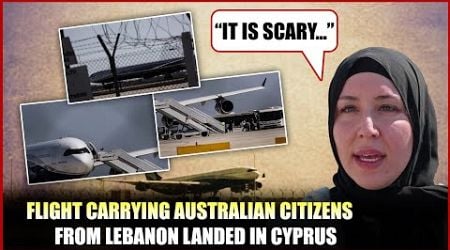 Another evacuation flight carrying Australian citizens from Lebanon landed in Cyprus