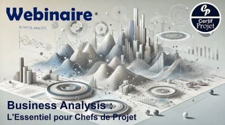 Business Analysis : L&#39;Essentiel pour Chefs de Projet