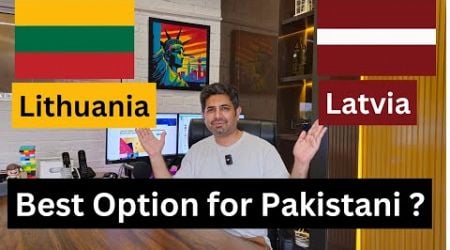 Latvia or Lithuania What&#39;s the Best Choice for Pakistani Students? Schengen High VISA Ratio Country