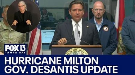 Hurricane Milton: Governor DeSantis update