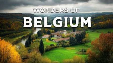 Wonders of Belgium | The Most Amazing Places in Belgium | Travel Video 4K