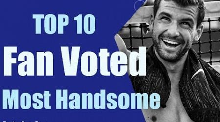 Top 10 Fan Voted Most Handsome Tennis Players