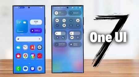 Samsung&#39;s One UI 7 based on Android 15 is Official - All you need to know !