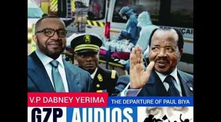 THE DEPARTURE OF PRESIDENT PAUL BIYA | BY V.P DABNEY YERIMA | AMBAZONIA LIBERATION