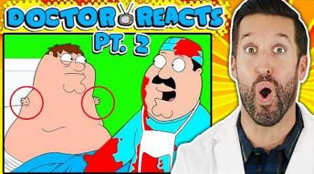 Doctor ER Reacts to Family Guy Medical Scenes | Compilation (PART 2)