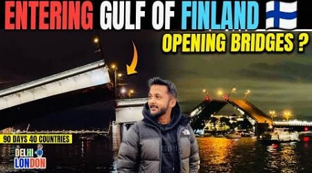 The Most Unique Way To Enter Gulf Of Finland At Mid-Night (Ep : 57)| India To London Road Trip