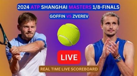 Alexander Zverev Vs David Goffin LIVE Score UPDATE Today Tennis 2024 ATP Shanghai Masters 1/8-Finals