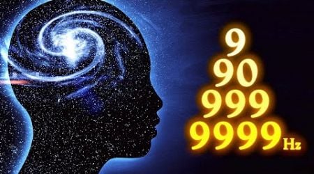 ENTER The VORTEX of GOD 9999Hz 999Hz 90Hz 9Hz Vibration Frequency Music