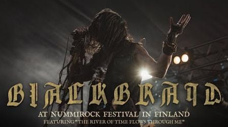 Blackbraid at Nummirock Finland - Featuring &quot;The River of Time Flows Through Me&quot;