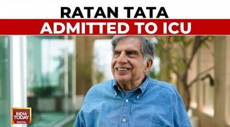 Ratan Tata Admitted To Mumbai&#39;s Breach Candy Hospital Late At Night | India Today News