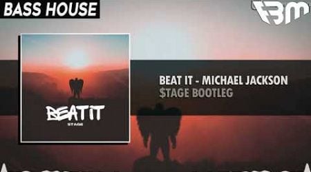 Michael Jackson - Beat It ($tage Bootleg) | FBM