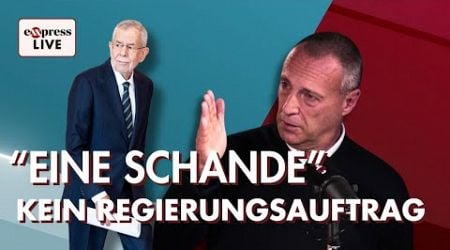 &quot;ES IST WIRKLICH EINE SCHANDE&quot; Van der Bellen erteilt keinen Regierungsauftrag