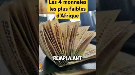 Les 4 monnaies les plus faibles d&#39;Afrique #france #europe #monnaie #devise #valeurs #shorts #faible