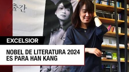 Han Kang gana el Premio Nobel de Literatura 2024