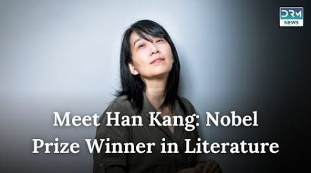 Han Kang: Profile of 2024 Nobel Prize Winner in Literature | TSC | AE1G