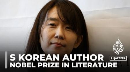 South Korean author Han Kang wins 2024 Nobel Prize in literature