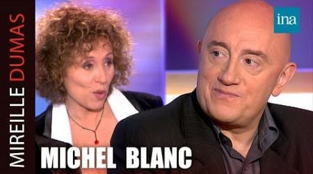 Michel Blanc : l&#39;amour et le couple chez Mireille Dumas | INA Mireille Dumas