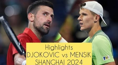 DJOKOVIC vs MENSIK HIGHLIGHTS SHANGHAI 2024