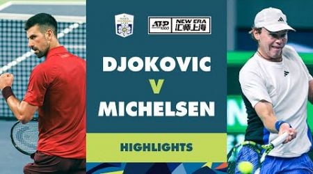 Novak Djokovic vs Alex Michelsen Highlights | Rolex Shanghai Masters 2024