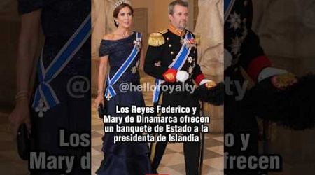 Reyes Federico y Mary de Dinamarca ofrecen banquete de gala a la Presidenta de Islandia #dinamarca