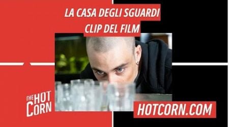 LA CASA DEGLI SGUARDI | clip I HOT CORN by Film&amp;Clips