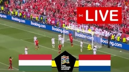 UNGARN vs NIEDERLANDE LIVE | UEFA NATIONS LEAGUE 2024 | SPIEL HEUTE LIVE