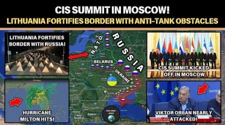 CIS Summit In Moscow | Lithuania Fortifies Russian Border | Viktor Orban Nearly Attacked! | And More