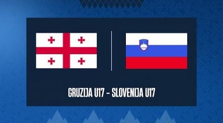 Gruzija U17 - Slovenija U17 | Uvodni krog kvalifikacij za EP | Stream