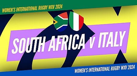 Women's Rugby Union - WXV 2024: WXV 2: South Africa v Italy