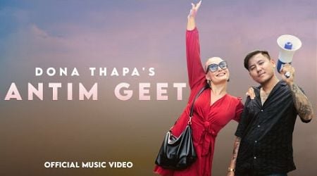 Antim Geet - Dona Thapa &amp; Oda Steen | Official Music Video