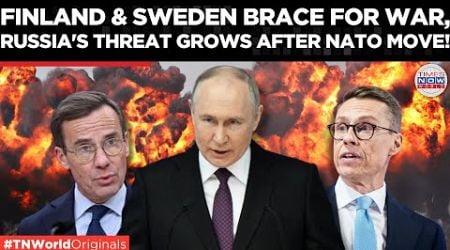 Finland and Sweden Fear Russia, Prepare for Conflict! | NATO Expansion Backfires? | Times Now World