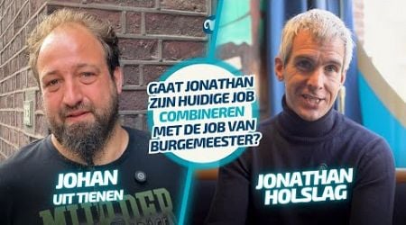 &quot;Gaat Jonathan zijn huidige job combineren met de eventuele job van burgemeester?&quot;