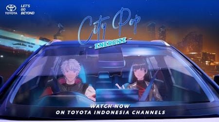 1000 Tahun Lamanya Toyota City Pop - Energize - Music Video