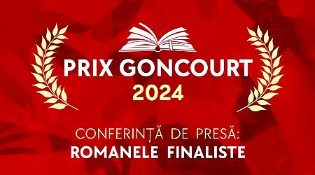 Finalists for Prix Goncourt 2024 Announced at Bucharest Press Conference