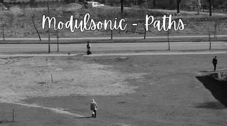 Modulsonic - Paths (3 Hour Version)