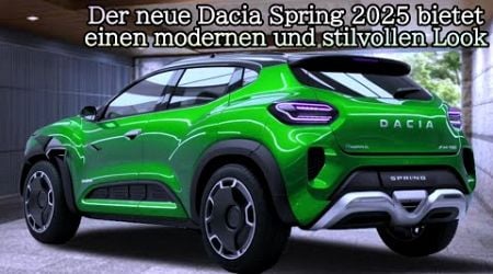 Der neue Dacia Spring 2025 bietet einen modernen und stilvollen Look!