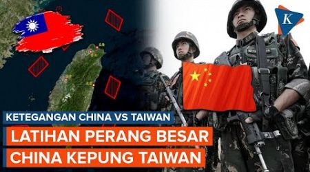 China Latihan Perang Skala Besar di Dekat Taiwan, Kepung Taipei dari Segala Penjuru