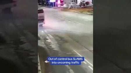 Out of control bus SLAMS into oncoming traffic