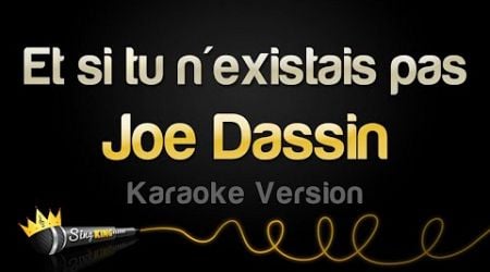 Joe Dassin - Et si tu n&#39;existais pas (Karaoke Version)