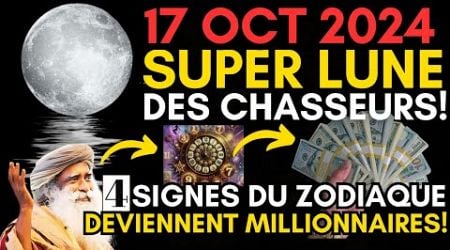 Cette Pleine Lune Va Transformer Votre Vie ce 17 Octobre 2024!