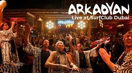 ARKADYAN VOYAGE @ SURF CLUB Dubai