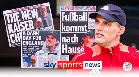 How the Papers reacted to England&#39;s appointment of Thomas Tuchel