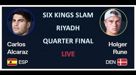 Carlos Alcaraz vs Holger Rune - Six Kings Slam Quarter Final- Riyadh - Live