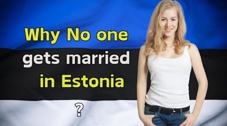 Life in Estonia: Why do people choose celibacy and atheism?