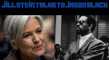 Jason Black Speaks With Presidential Candidate Jill Stein! (My Thoughts)