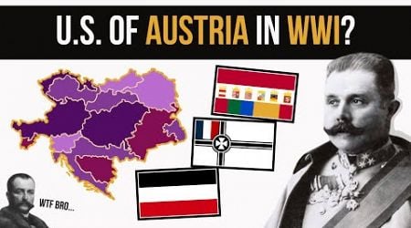 What if the US of Austria Succeeded? | Alternate History