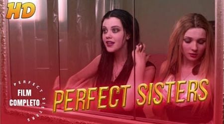 Perfect Sisters | FULL MOVIE | Drama Horror | Thriller