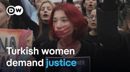 Women in Turkey protest violence against women after brutal murders | DW News